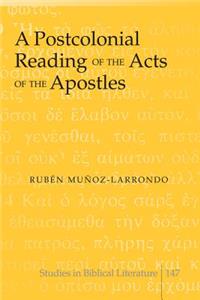 Postcolonial Reading of the Acts of the Apostles