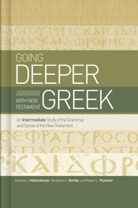 Going Deeper with New Testament Greek