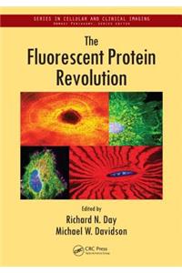 The Fluorescent Protein Revolution