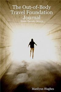 The Out-Of-Body Travel Foundation Journal