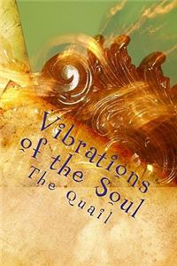 Vibrations of the Soul