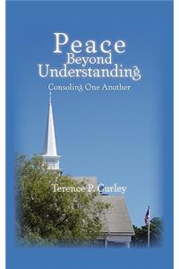 Peace Beyond Understanding