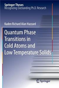 Quantum Phase Transitions in Cold Atoms and Low Temperature Solids