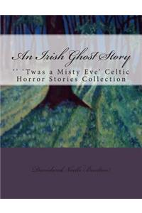 Irish Ghost Story