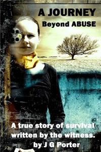 A Journey Beyond Abuse