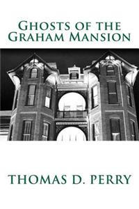 Ghosts of the Graham Mansion