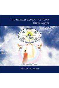 The Second Coming of Jesus - Think Again