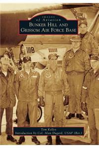 Bunker Hill and Grissom Air Force Base