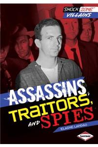 Assassins, Traitors, and Spies