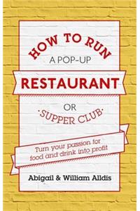 How to Run a Pop-Up Restaurant or Supper Club