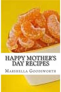 Happy Mother's Day Recipes