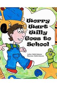 Worry Wart Willy Goes to School