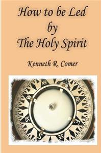 How to be Led by the Holy Spirit