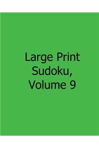 Large Print Sudoku, Volume 9