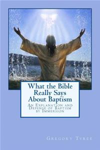 What the Bible Really Says About Baptism