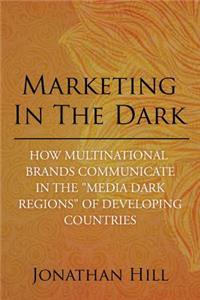 Marketing in the Dark