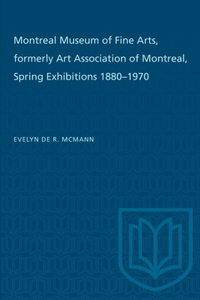 Montreal Museum of Fine Arts, formerly Art Association of Montreal