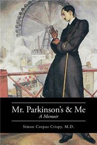 Mr. Parkinson's and Me