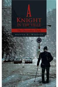 A Knight in the Ville