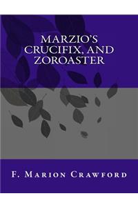 Marzio's Crucifix, and Zoroaster