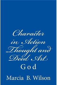 Character in Action Thought and Deed Art