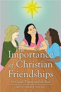The Importance of Christian Friendships