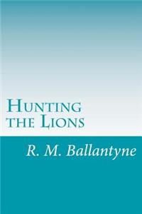 Hunting the Lions