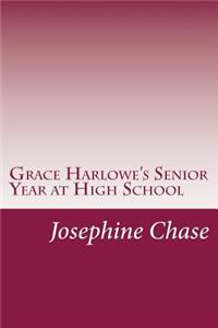 Grace Harlowe's Senior Year at High School