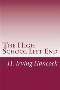 The High School Left End