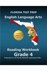 Florida Test Prep English Language Arts Reading Workbook Grade 4: Preparation for the Florida Standards Assessments (FSA)