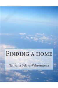 Finding a Home
