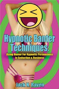 Hypnotic Banter Techniques