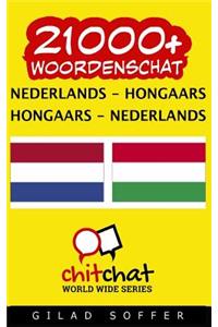 21000+ Nederlands - Hongaars Hongaars - Nederlands Woordenschat