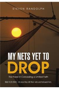 My Nets Yet to Drop