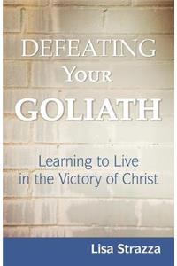 Defeating Your Goliath