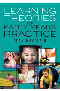 Learning Theories for Early Years Practice