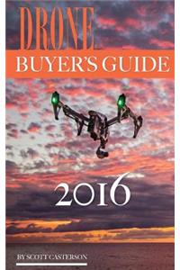 Drone Buyer's Guide 2016