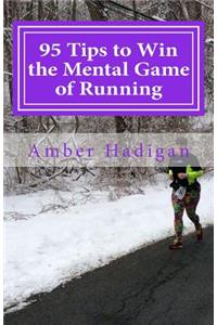 95 Tips to Win the Mental Game of Running