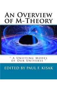 Overview of M-Theory