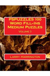 PSPUZZLES 100 Word Fill-Ins Medium Puzzles Volume 3