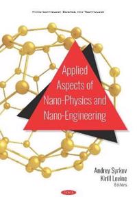 Applied Aspects of Nanophysics and Nano-Engineering