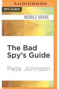 Bad Spy's Guide