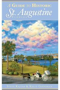A Guide to Historic St. Augustine, Florida