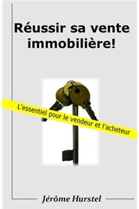 Réussir sa vente immobilière!