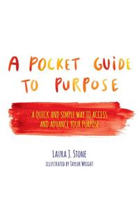 A Pocket Guide to Purpose