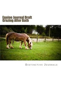 Equine Journal Draft Grazing After Bath