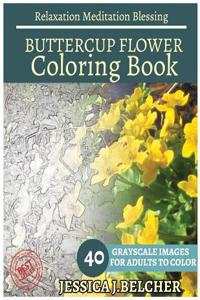 Buttercup Flower Coloring Book for Adults Relaxation Meditation Blessing