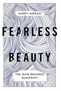 Fearless Beauty: The Hair Business Blueprint