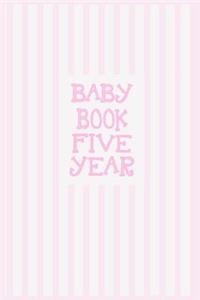 Baby Book Five Years: First 5 Years Of Memories Blank Date No Month