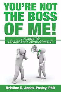 You're Not the Boss of Me!